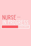 Nurse In Progress Please Wait Book PDF