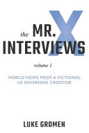 The Mr. X Interviews