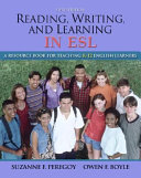 Reading, Writing and Learning in ESL