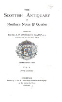 The Scottish Antiquary  Or  Northern Notes   Queries