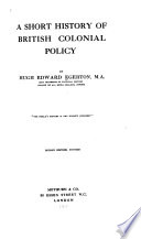 A Short History of British Colonial Policy PDF Book By Hugh Edward Egerton