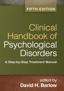 Clinical Handbook of Psychological Disorders  Fifth Edition