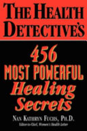 The Health Detective's 456 Most Powerful Healing Secrets Book Nan Kathryn Fuchs