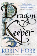 Dragon Keeper (The Rain Wild Chronicles, Book 1) poster