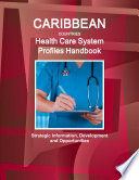 Caribbean Countries Health Care System Profiles Handbook - Strategic Information, Development and Opportunities
