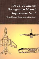 FM 30- 30 Aircraft Recognition Manual Supplement No. 6