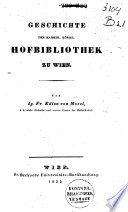 Geschichte der K.K. Hofbibliothek zu Wien