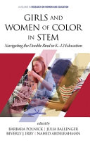 Girls and Women of Color in STEM: Navigating the Double Bind in K 