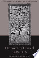 Democracy Denied  1905 1915