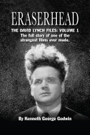 Eraserhead, The David Lynch Files: Volume 1