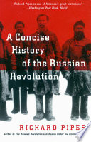 A Concise History of the Russian Revolution PDF Book By Richard Pipes