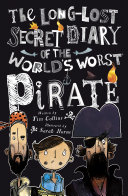 The Long-Lost Secret Diary of the World's Worst Pirate [Pdf/ePub] eBook