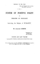 System of Positive Polity: Theory of the future of man, with an appendix consisting of Early essays on social philosophy