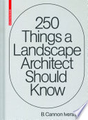 250 Things a Landscape Architect Should Know Book PDF