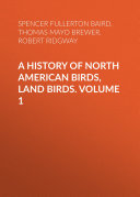 A History of North American Birds  Land Birds