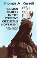 Women Leaders in the Student Christian Movement  1880 1920