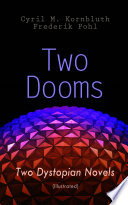 Two Dooms: Two Dystopian Novels (Illustrated)