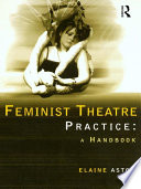 Feminist Theatre Practice  A Handbook