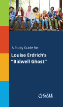 A Study Guide for Louise Erdrich's 