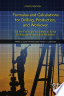 Formulas and Calculations for Drilling  Production  and Workover Book