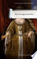 What If the Queen Should Die  Book