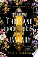 The Ten Thousand Doors of January Alix E. Harrow Cover