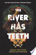 The River Has Teeth Book