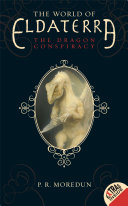 The World of Eldaterra, Volume One: The Dragon Conspiracy Pdf/ePub eBook