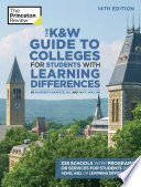 The K&W guide to colleges for students with learning differences : Marybeth Kravets, MA and Imy F. Wax, MS, LCPC, NBCC, CEP