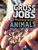Gross Jobs Working with Animals