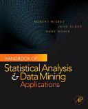 Handbook of Statistical Analysis and Data Mining Applications