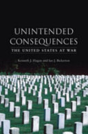 Unintended Consequences: The United States at War