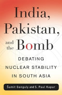 India, Pakistan, and the Bomb