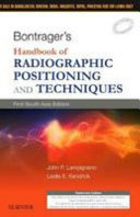 Bontrager s Handbook of Radiographic Positioning and Techniques  First South Asia Edition
