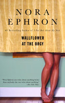 Wallflower at the Orgy Book Nora Ephron