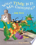 What Time Is It  Mr  Crocodile  Book