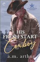 His Fresh Start Cowboy PDF Book By A.M. Arthur