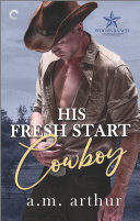 His Fresh Start Cowboy Book A.M. Arthur