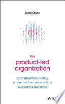 The Product Led Organization