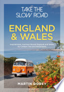Take the Slow Road: England and Wales PDF Book By Martin Dorey