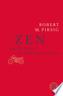 Zen und die Kunst, ein Motorrad zu warten