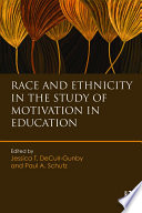 Race And Ethnicity In The Study Of Motivation In Education