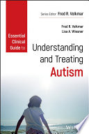 Essential Clinical Guide to Understanding and Treating Autism Book