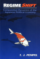 Regime Shift: Comparative Dynamics of the Japanese Political ...