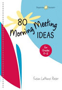 80 Morning Meeting Ideas for Grades K-2