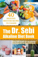 The Dr. Sebi Alkaline Diet Book