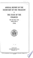Annual Report of the Secretary of the Treasury on the State of the Finances