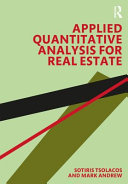 Applied quantitative analysis for real estate /