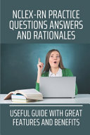 NCLEX-RN Practice Questions Answers And Rationales
