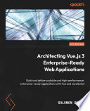 Architecting Vue js 3 Enterprise Ready Web Applications